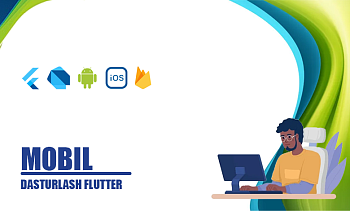 Mobil Dasturlash (Flutter)